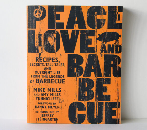 Peace Love and Barbecue Cookbook