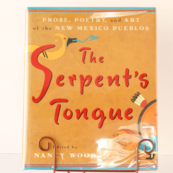The Serpent's Tongue Prose Poetry and Art of the New Mexico Pueblos