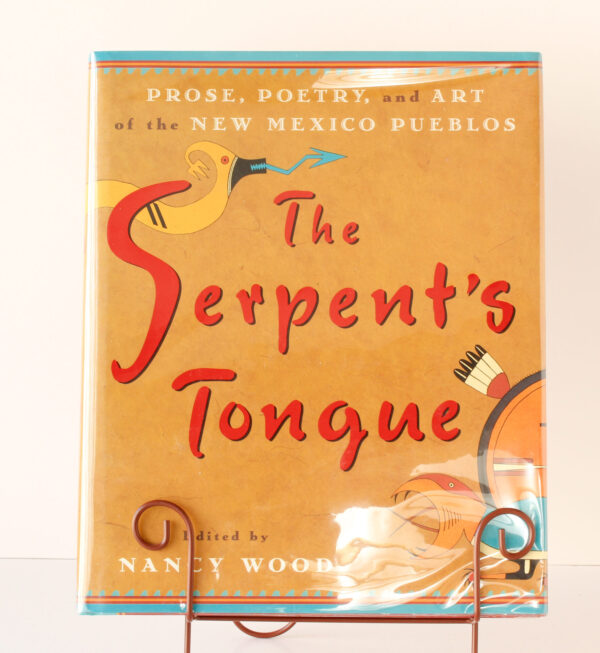 The Serpent's Tongue Prose Poetry and Art of the New Mexico Pueblos