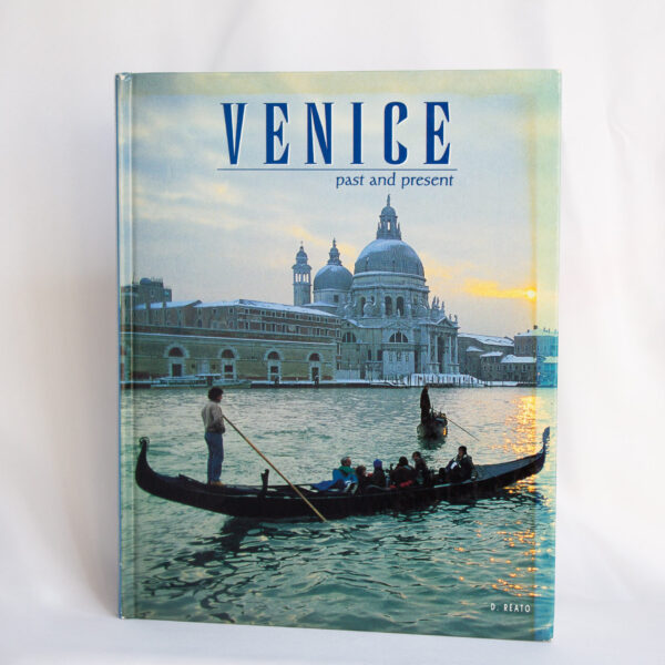 Venice Past and Present Hardcover Book